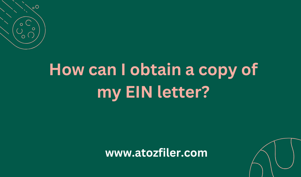 How can I obtain a copy of my EIN letter?