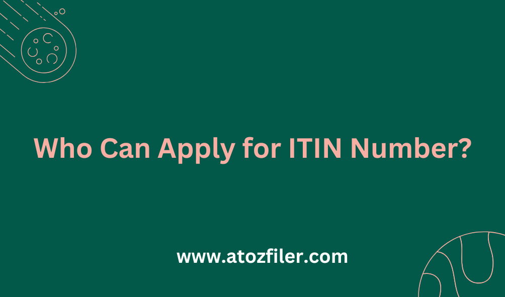 Who Can Apply for ITIN Number?